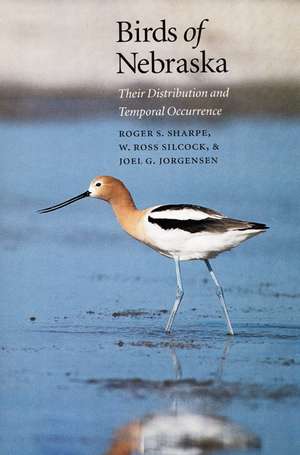 Birds of Nebraska: Their Distribution and Temporal Occurrence de Roger S. Sharpe