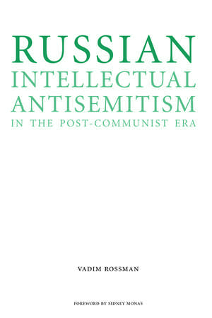 Russian Intellectual Antisemitism in the Post-Communist Era de Vadim Rossman