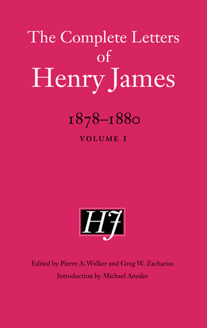 The Complete Letters of Henry James, 1878–1880: Volume 1 de Henry James