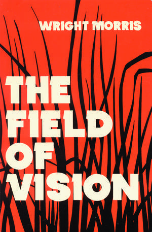 The Field of Vision de Wright Morris