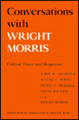 Conversations with Wright Morris: Critical Views and Responses de Robert E. Knoll