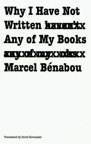 Why I Have Not Written Any of My Books de Warren Motte, Jr.