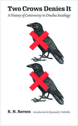 Two Crows Denies It: A History of Controversy in Omaha Sociology de R. H. Barnes