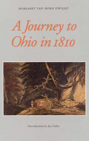 A Journey to Ohio in 1810 de Margaret Van Ho Dwight