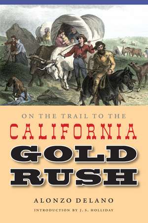 On the Trail to the California Gold Rush de Alonzo Delano