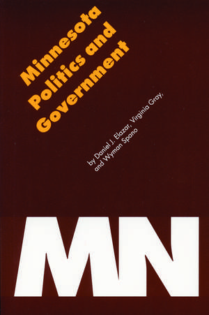 Minnesota Politics and Government de Wyman Spano