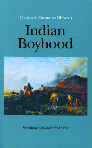 Indian Boyhood de Charles A. Eastman