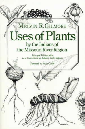 Uses of Plants by the Indians of the Missouri River Region de Melvin R. Gilmore