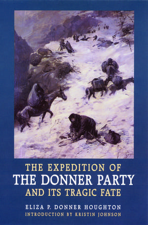 The Expedition of the Donner Party and Its Tragic Fate de Eliza P. Donner Houghton