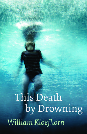 This Death by Drowning de William Kloefkorn