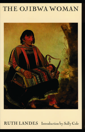 The Ojibwa Woman de Ruth Landes