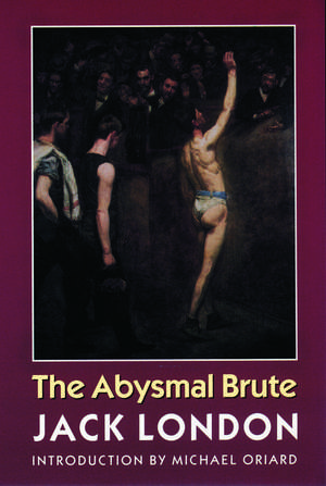 The Abysmal Brute de Jack London