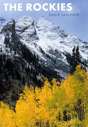 The Rockies (Second Edition) de David Lavender