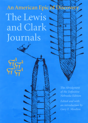 The Lewis and Clark Journals (Abridged Edition): An American Epic of Discovery de Meriwether Lewis