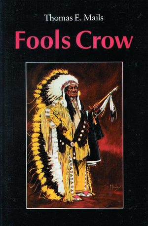 Fools Crow de Thomas E. Mails