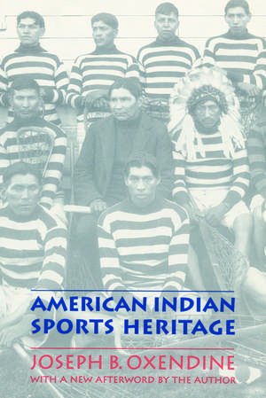 American Indian Sports Heritage de Joseph B. Oxendine