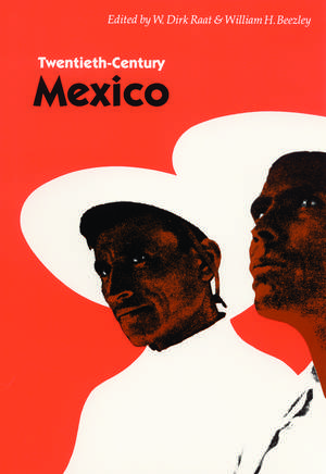 Twentieth–Century Mexico de William H. Beezley