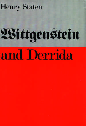 Wittgenstein and Derrida de Henry Staten