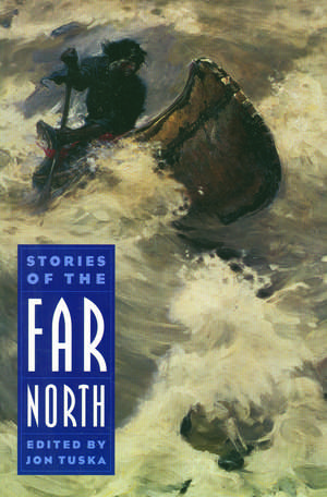 Stories of the Far North de Jon Tuska