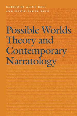 Possible Worlds Theory and Contemporary Narratology de Alice Bell