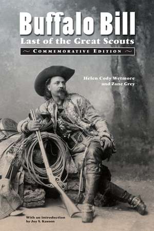 Buffalo Bill: Last of the Great Scouts (Commemorative Edition) de Helen Cody Wetmore