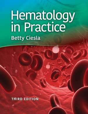 Hematology in Practice de Betty Ciesla