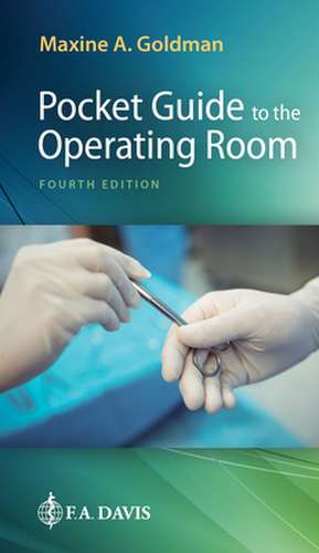 Pocket Guide to the Operating Room de Maxine A Goldman