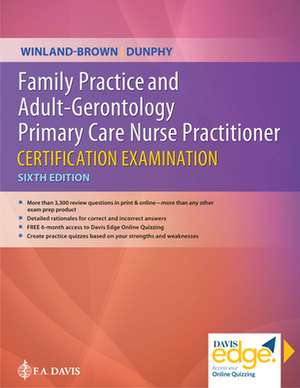 Family Practice and Adult-Gerontology Primary Care Nurse Practitioner Certification Examination de Jill E Winland-Brown