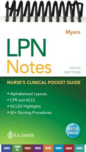 LPN Notes: Nurse's Clinical Pocket Guide de Ehren Myers