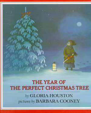 The Year of the Perfect Christmas Tree de Gloria Houston