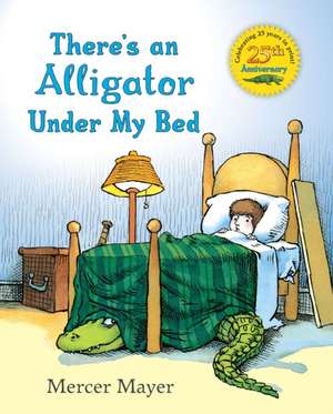 There's an Alligator Under My Bed de Mercer Mayer