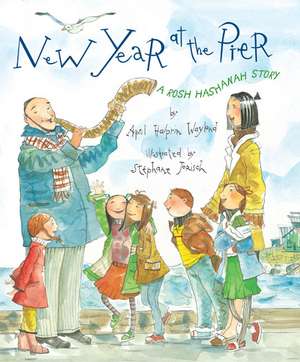 New Year at the Pier: A Rosh Hashanah Story de April Halprin Wayland