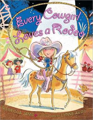 Every Cowgirl Loves a Rodeo de Rebecca Janni