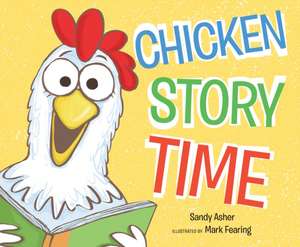 Chicken Story Time de Sandy Asher