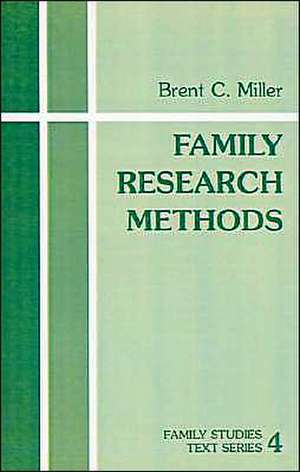 Family Research Methods de Brent C. Miller