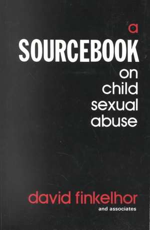 A Sourcebook on Child Sexual Abuse de David Finkelhor