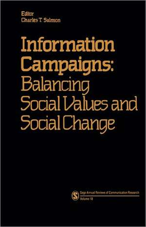 Information Campaigns: Balancing Social Values and Social Change de Charles T. Salmon