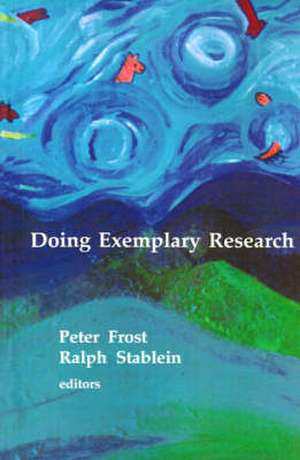 Doing Exemplary Research de Peter J. Frost