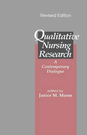 Qualitative Nursing Research: A Contemporary Dialogue de Janice Morse