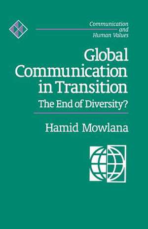 Global Communication in Transition: The End of Diversity? de Hamid Mowlana