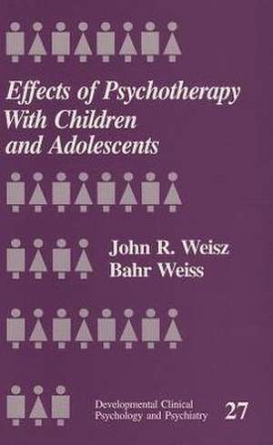 Effects of Psychotherapy with Children and Adolescents de John R. Weisz