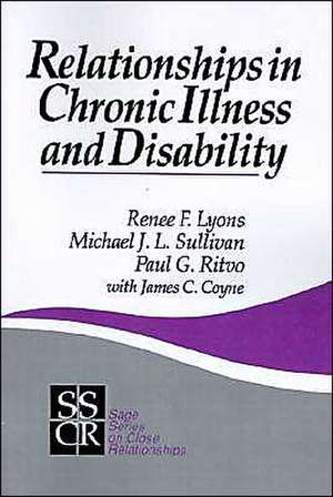 Relationships in Chronic Illness and Disability de Renee F. Lyons