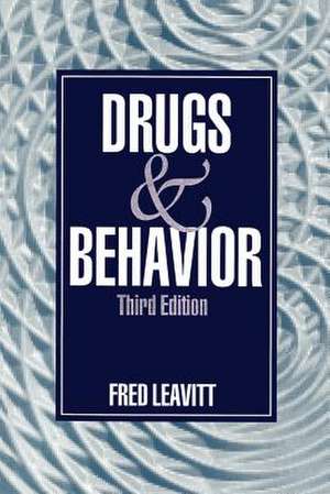 Drugs and Behavior de Fred Leavitt