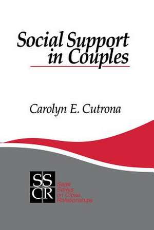 Social Support in Couples: Marriage as a Resource in Times of Stress de Carolyn E. Cutrona