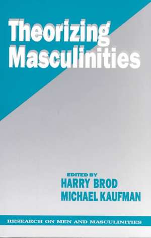 Theorizing Masculinities de Harry W. Brod