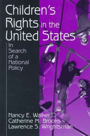 Children's Rights in the United States: In Search of a National Policy de Nancy E. Walker