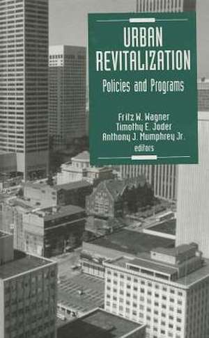 Urban Revitalization: Policies and Programs de Fritz W. Wagner