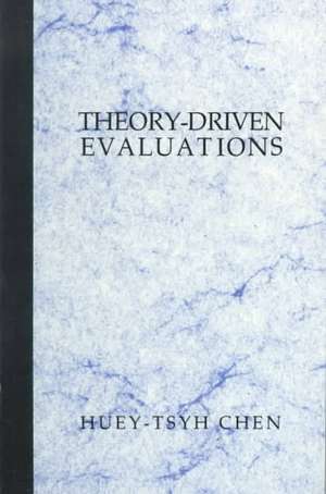 Theory-Driven Evaluations de Huey T. (Tsyh) Chen