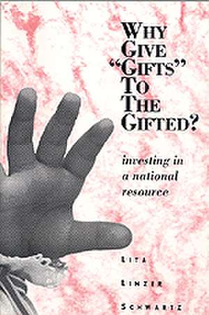 Why Give "Gifts" to the Gifted?: Investing in a National Resource de Lita Linzer Schwartz