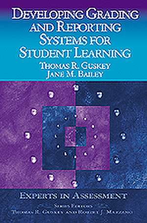 Developing Grading and Reporting Systems for Student Learning de Thomas R. Guskey